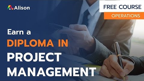 Diploma in Project Management- Alison Free Online Course Preview