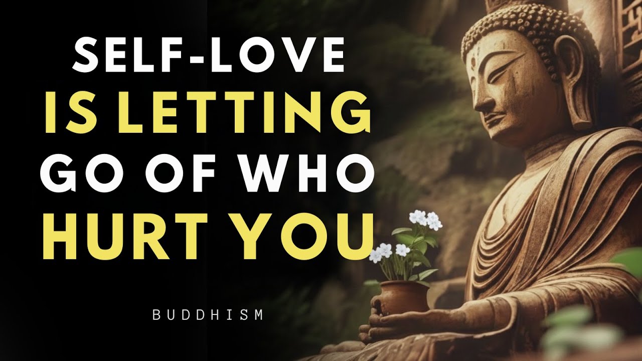 Self-Love Is Letting Go Quietly | Buddhism Wisdom and Let Go