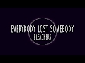 Everybody Lost Somebody | Bleachers | Lyrics