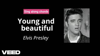 Young and beautiful - Elvis Presley chords and lyrics