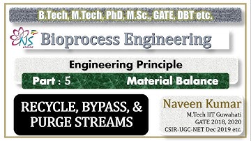 MATERIAL BALANCE || Part 5: Recycle, Bypass, Purge Stream || Bioprocess || GATE 2022 | DBT | BIOTECH