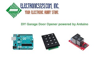 | Electronics123.com, Inc. | How to make a basic garage door opener powered by Arduino