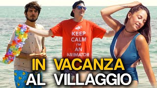 IN VACANZA AL VILLAGGIO