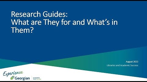 Research Guides  What are they for, and what’s in them - 2022
