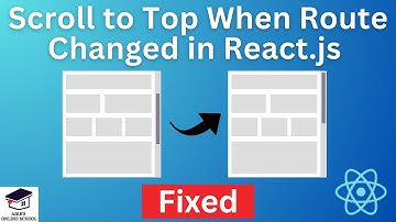 Online School-|Scroll to top when route changed in React | Page not rendering from the top Fix 2023|