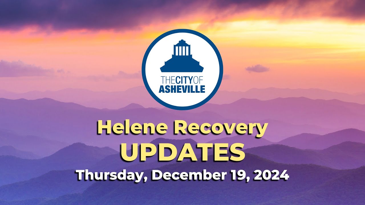 City of Asheville Year-End Recovery Updates – County Briefing