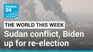 Sudan, Biden up for re-election, Erdogan's health and China -Ukraine relations • FRANCE 24 English