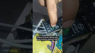Holding Contactor Wiring Using Relay Switches Without LPBS #ElectricalWork #ContactorWiring