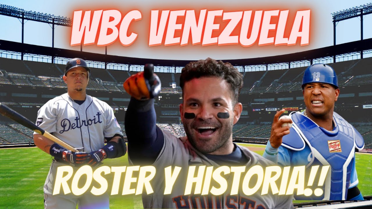 WBC ROSTER Y HISTORIA VENEZUELA YouTube