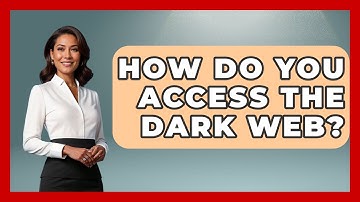 How Do You Access The Dark Web? - International Policy Zone