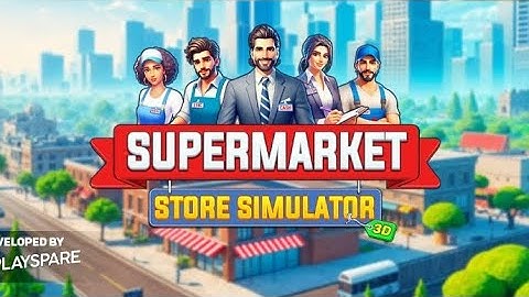 My Supermarket Simulator 3D - First Day - Android And IOS Gameplay