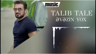 TALİB TALE - EVEZİN YOX YENİ MUSİC720P HD Resimi