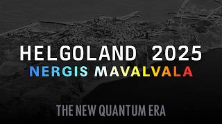 Helgoland 2025 - Nergis Mavalvala