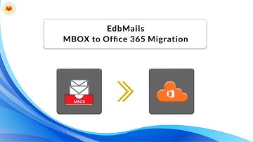 EdbMails for MBOX to Office 365 migration