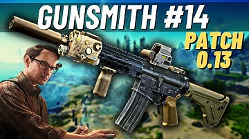 GUNSMITH Part 14 Patch 0.13 - Escape from Tarkov
