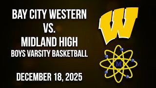 BCTV Sports - Bay City Western vs. Midland Boys Varsity Basketball (12/18/25)