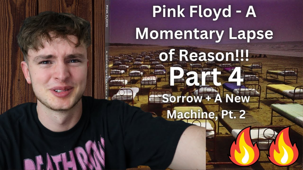 Teen Reacts To Pink Floyd A Momentary Lapse Of Reason Part 4 YouTube teen-reacts-to-pink-floyd-a-momentary-lapse-of-reason-part-4-youtube