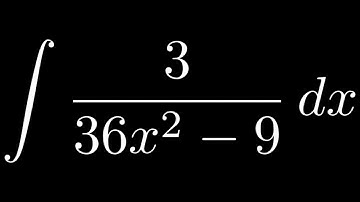 Integral of 3/(36x^2 - 9) using Partial Fraction Decomposition and the Cover Up Method