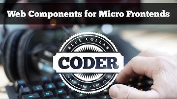 Web Components for Micro Frontends