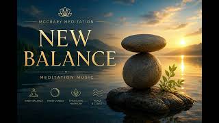 New Balance | Meditation Music for Inner Balance, Mindfulness & Emotional Harmony