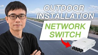 Useful Outdoor Installation Guide for Fiber PoE Switches