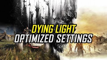Dying Light 1 | Optimized PC Settings for Smoother Gameplay