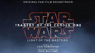 2 - Light of the Masters (STAR WARS: Tragedy of the Chosen One - Soundtrack)