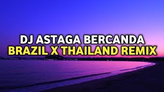 Download lagu DJ Astaga Bercanda (Brazil X Thailand) (Slowed) - DJ Semua Mua Yang Aku Mau Ada Padamu Kok Bisa Gitu