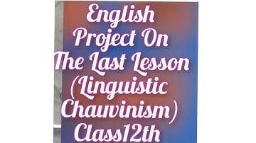 English Project~The Last Lesson (Linguistic Chauvinism) Class 12th CBSE 2024-25 #stdy#2024 #project