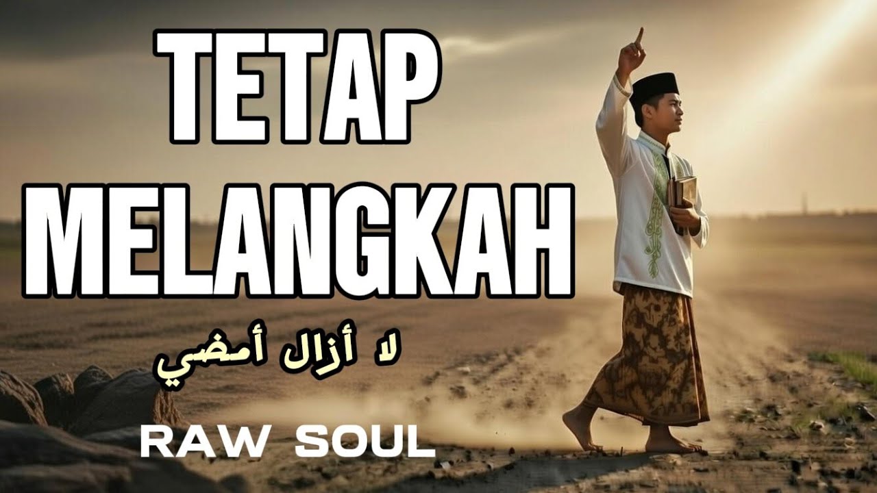 Tetap Melangkah | Fa Huwa Ḥasbuh | Lagu Islami Terbaru Indonesia | Raw Soul
