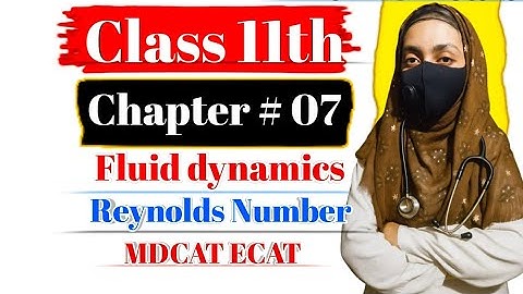 Reynolds Number and Turbulent Flow 🔥 | Unit 7 Fluid Dynamics | Class 11 Physics | MDCAT & ECAT 2025