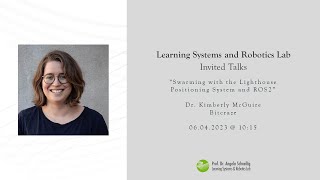 LSY Invited Talks: Kimberly McGuire Swarming with the Lighthouse Positioning System and ROS2