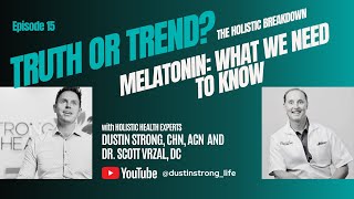 Truth or Trend  The Holistic Breakdown Ep 15  Melatonin Supplements Unmasked Myths, Risks & Natural