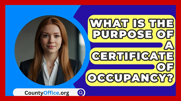 What Is The Purpose Of A Certificate Of Occupancy? - CountyOffice.org