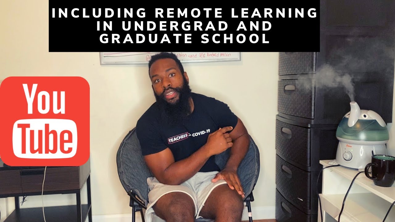 Including Remote learning in Graduate and Undergraduate school for ...