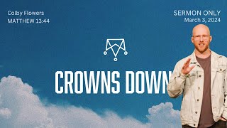 The WKND 24 | Crowns Down | Sermon Only