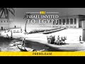 Ibible  episode 38 israel invited to egypt revelationmedia