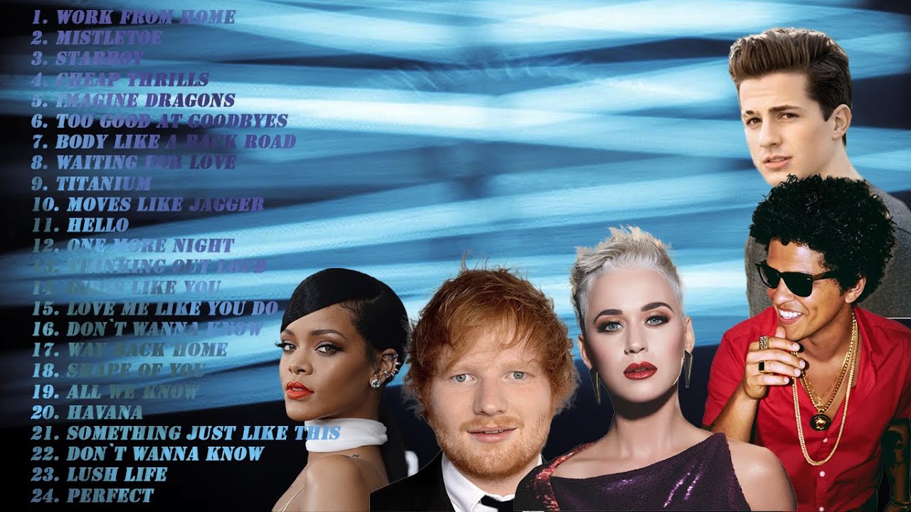 Maroon 5, Bruno mars, Ed Sheeran, Katy Perry, Charlie Puth, Sam Smith