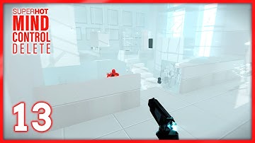 SUPERHOT: MIND CONTROL DELETE Gameplay Part 13