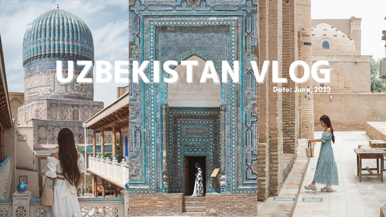 ウズベキスタン９日間の旅 |  サマルカンドや世界遺産めぐり | 女子旅Vlog
