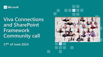 Viva Connections and SharePoint Framework community call 27th of June 2024
