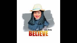 Lady Vicky-Believe Audio Slide 