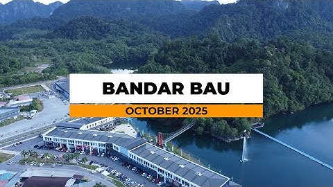 Bandar Bau, Sarawak | October 2025