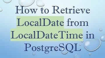How to Retrieve LocalDate from LocalDateTime in PostgreSQL