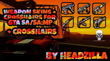 Weapon skins and sound pack + Crosshairs for GTA SAMP