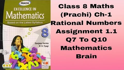 Class 8 Maths (Prachi) Ch-1/ Rational Numbers/ Assignment 1.1 /Q7 To Q10 /Mathematics Brain