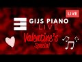 🔴 Gijs Piano LIVE: The Valentine's Special - Episode 72