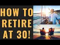 The SHOCKINGLY SIMPLE Truth Behind Early Retirement | How to Retire By 30