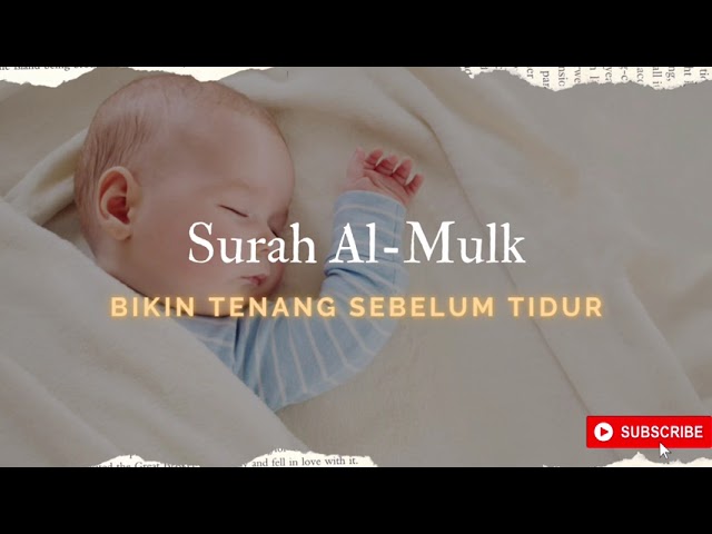 SURAH AL MULK (Bikin tenang sebelum tidur) class=