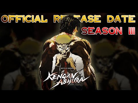 KENGAN ASHURA 3 TEMPORADA DATA DE LANÇAMENTO! - 3 PART DATE 